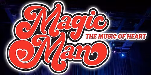 Magic Man - The music of Heart