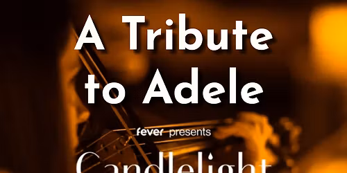 Candlelight: Tribute to Adele