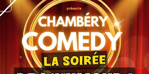 Chambéry Comedy: LA soirée de l’humour ! 18h ou 21h !