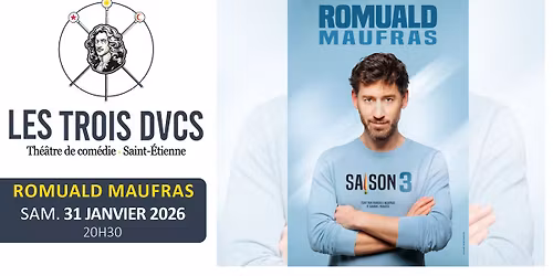 ROMUALD MAUFRAS \u2022 31 janvier 2026 \u2022 Les Trois Ducs Saint-Etienne