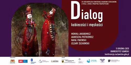 XVI Og\u00f3lnopolska Konferencja Naukowo-Szkoleniowa pt. Dialog kobieco\u015bci i m\u0119sko\u015bci