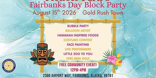 Fairbanks Day Block Party - Aloha in Alaska @ Pioneer Park