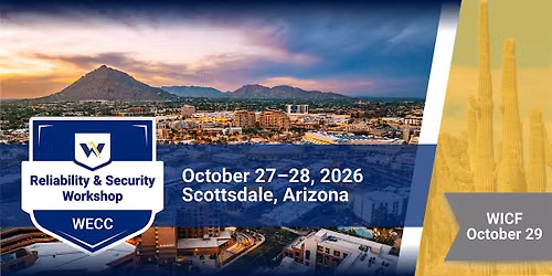 WECC Reliability & Security Workshop and WICF Meeting