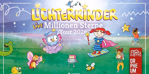 LICHTERKINDER \u2022 Millionen Sterne Tour 2026 \u2022 Orpheum Graz