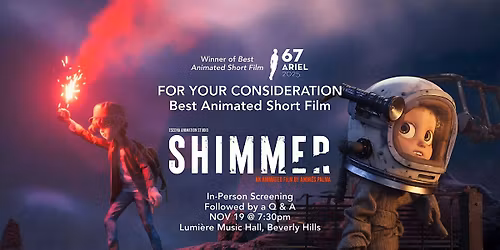 FYC - In-Person Screening of "SHIMMER", Best Animated Short Film (Mexico)