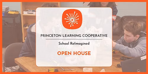 Open House at Princeton Learning Cooperative