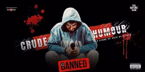 CRUDE HUMOUR FT. Piyush