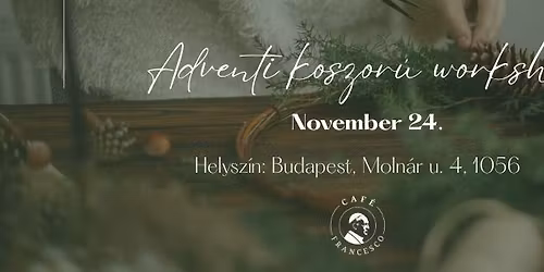 Adventi koszor\u00fak\u00e9sz\u00edt\u0151 workshop