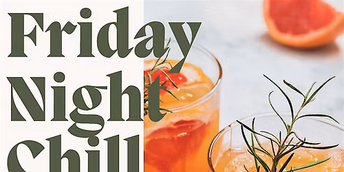 Friday Night Chill June 5th