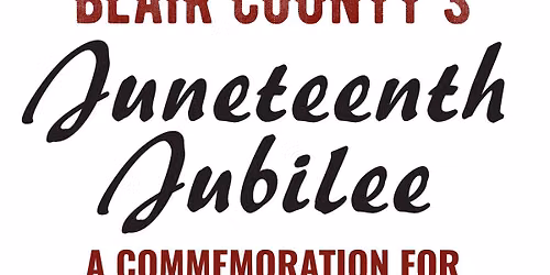 Blair Co. Juneteenth Jubilee Cook-Out