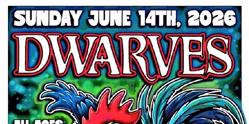 The Dwarves ~ The Pandoras ~ Screaming Bloody Marys ~ DJ Sid Presley