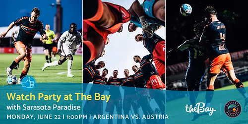 Watch Party at The Bay with Sarasota Paradise | Argentina vs. Austria