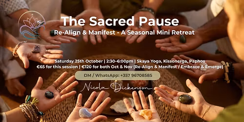 The Sacred Pause – Re-Align & Manifest - Mini Afternoon Retreat