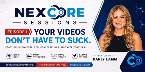 NexCore Sessions Episode 1: Your Videos Don't Have To Suck!