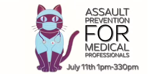 Medical Professionals Assault Prevention Workshop