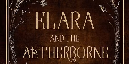 Elara and the Aetherborne Release Party