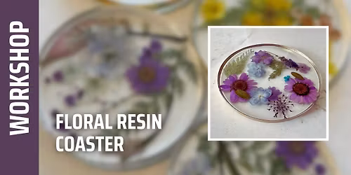 Floral Resin Coaster Workshop (Brookfield)