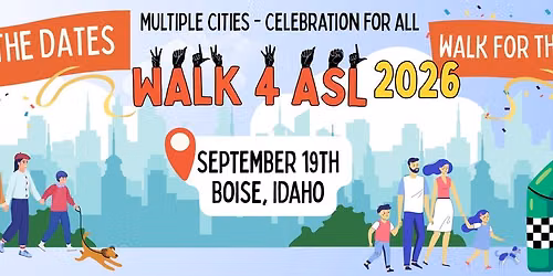WALK4ASL 2026 -  BOISE, IDAHO