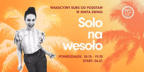 SOLO NA WESO\u0141O - wakacyjny kurs od podstaw w KMiTa Swing \ud83e\udde1\ud83d\udc9b