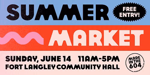 Fort Langley Pop-Up Market - hosted by Madeinthe604