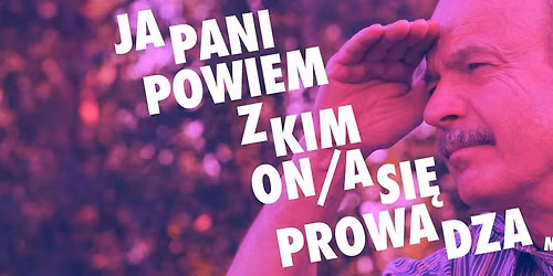 \u201eJa pani powiem, z kim on\/a si\u0119 prowadza\u201d, czyli Monitoring Osiedlowy \u2013 spektakl impro [21.08]