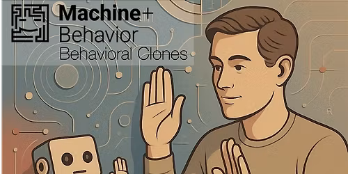 Behavioral Clones in-person participation