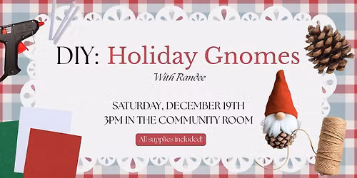 DIY: Holiday Gnomes with Randee!