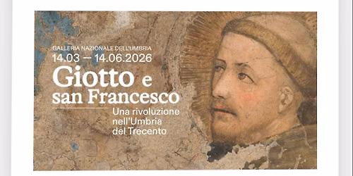 Visita alla mostra "GIOTTO E SAN FRANCESCO Una rivoluzione nell\u2019Umbria del Trecento"