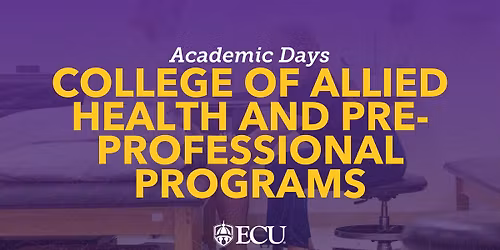 College of Allied Health and Pre-Professional Programs \u2013 ECU Academic Days