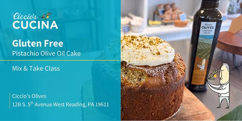 Olive Oil Cake: Gluten-Free Pistachio w\/ Whipped Mascarpone