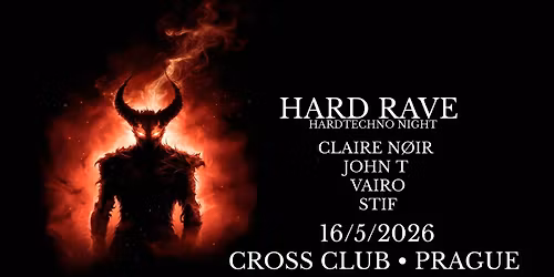 Hard Rave \/ Hard Techno Night \/ w Claire N\u00f8ir, John T, Vairo, Stif