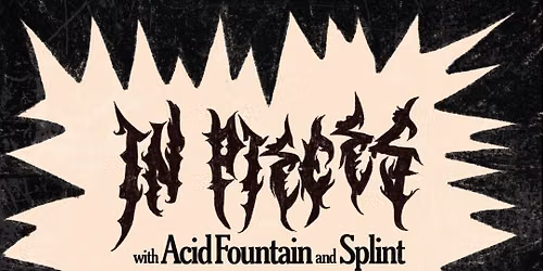 In Pieces - Acid Fountain - Splint