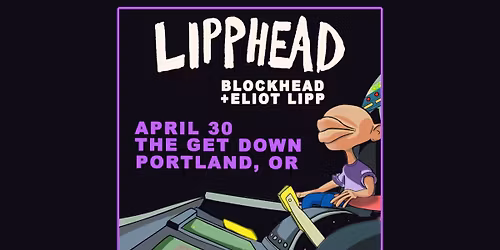 Lipphead (Blockhead + Eliot Lipp)