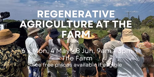 Regenerative Agriculture, 6 x Mon, 4 x May - 8 Jun, The Farm, Fee free places available if eligible