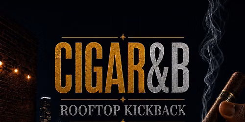 CIGAR&B Rooftop Kickback