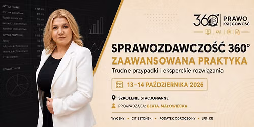 SPRAWOZDAWCZO\u015a\u0106 360\u00b0 | ZAAWANSOWANA PRAKTYKA I 13\u201314 pa\u017adziernika 2026 | Warszawa |