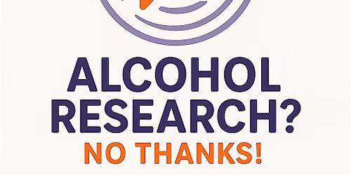 Premiere screening of the Alcohol Research? No Thanks! Film