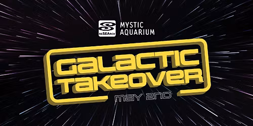 Galactic Takeover at Mystic Aquarium
