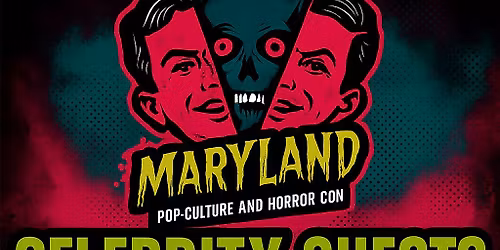 Maryland Pop Culture and Horror Con 