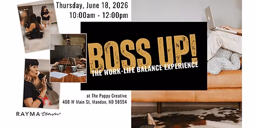 Boss Up: The Work-Life Balance Experience