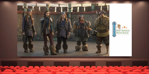 Kid's Summer Movie Series: How to Train Your Dragon (2025 PG)