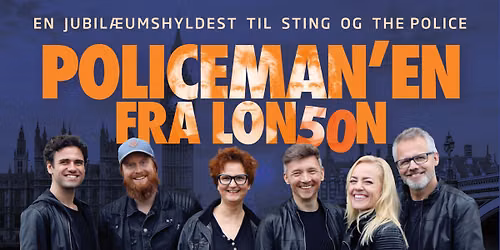 POLICEMAN'EN FRA LONDON - MusicalDanmark med en jubil\u00e6umshyldest til Sting og The Police