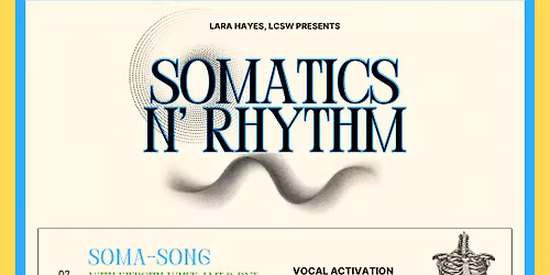 Somatics \u2018N Rhythm "SOMA-SONG"