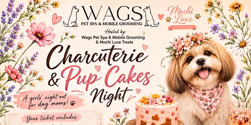 Charcuterie & Pup Cakes Night! \ud83e\uddc0\ud83c\udf70