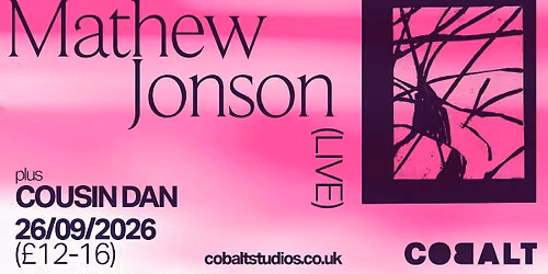Mathew Jonson (Live) + Cousin Dan