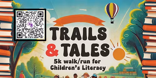 3rd Annual Trails & Tales 5K Walk\/Run for Children's Literacy!