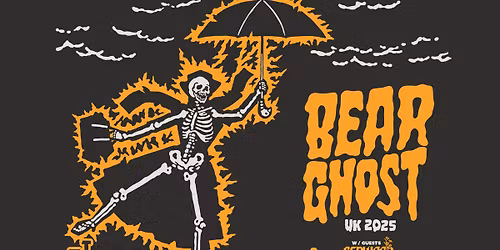 Bear Ghost | Glasgow | SOLD OUT 