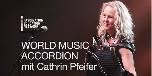 WORLD MUSIC ACCORDION - FEN ACCORDION MASTER WORKSHOP
