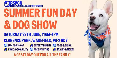 Summer Fun Day & Dog Show - Clarence Park, Wakefield, WF2 8DY - Saturday 27th June 2026