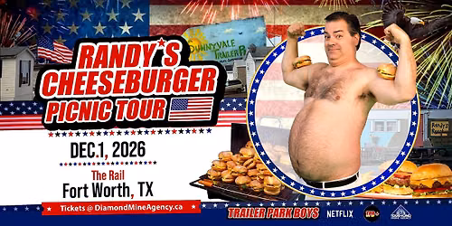 Randy's Cheeseburger Picnic Comedy Tour (Trailer Park Boys) Fort Worth TX